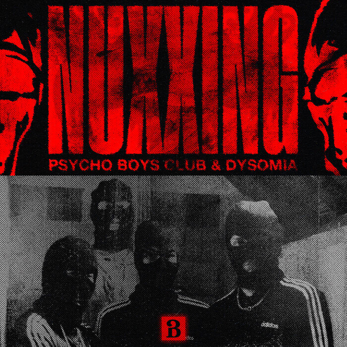 Psycho Boys Club/Dysomia - Nuxxing (Explicit)