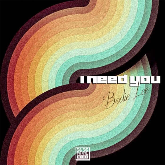 Bodie Lee - I Need You