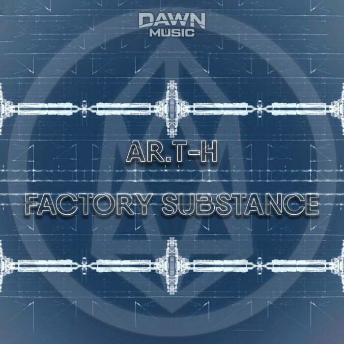 Download Ar.T-H - Factory Substance EP [DOM199] mp3