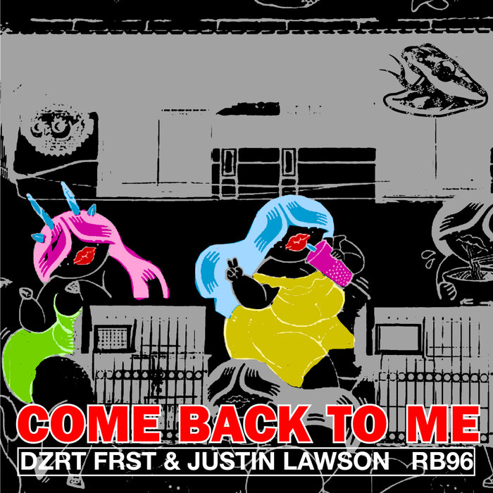 Justin Lawson/DZRT FRST - Come Back To Me