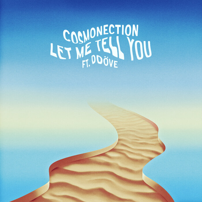 Cosmonection - Let Me Tell You