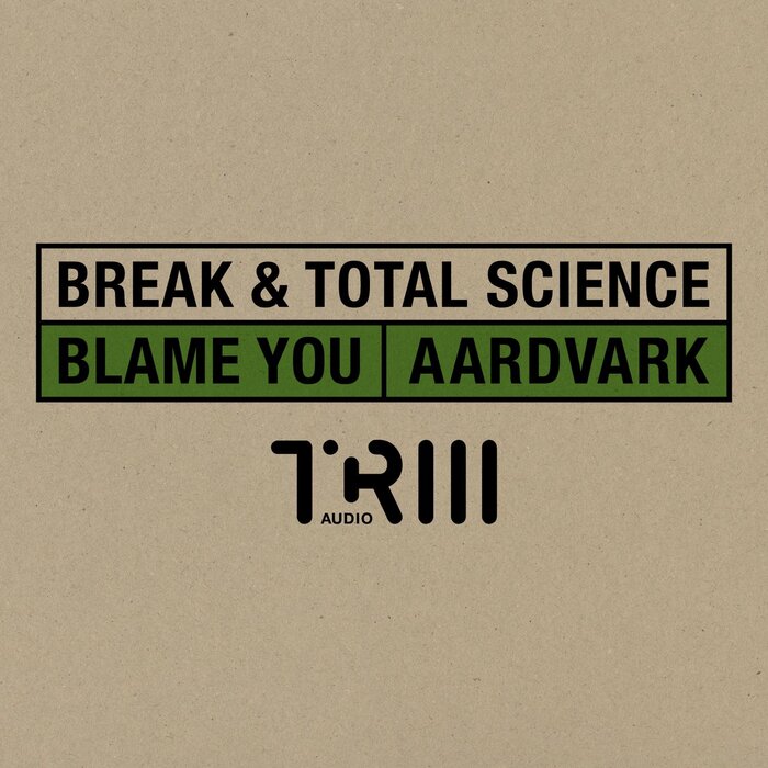 Break & Total Science - Blame You/Aardvark