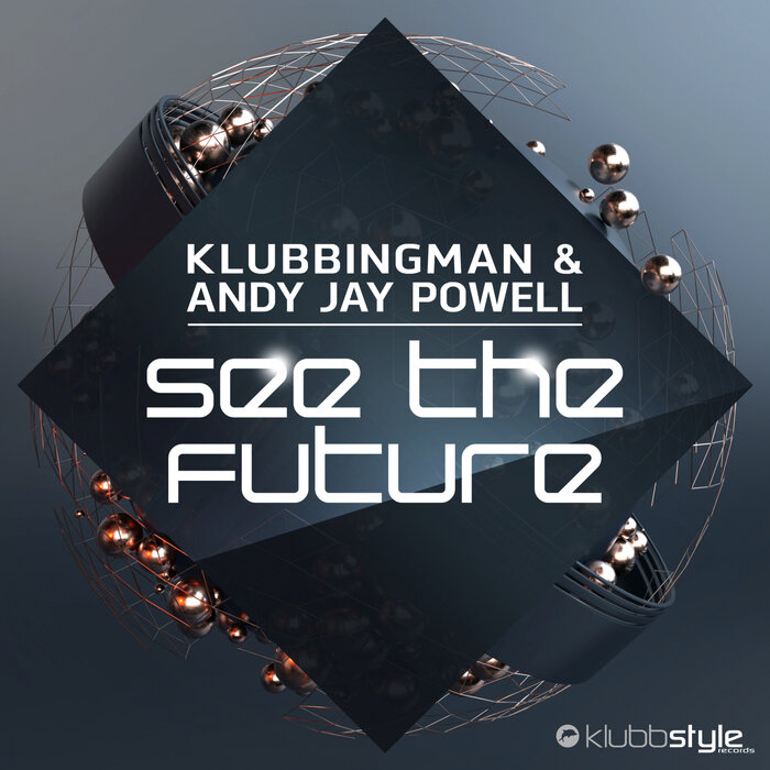 KLUBBINGMAN/ANDY JAY POWELL - See The Future