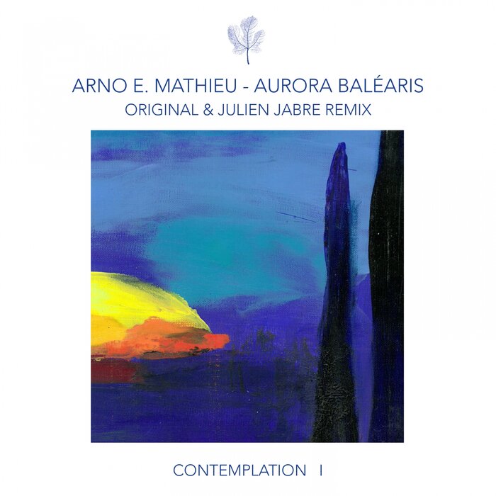 ARNO E. MATHIEU/JULIEN JABRE - Contemplation I - Aurora Balearis