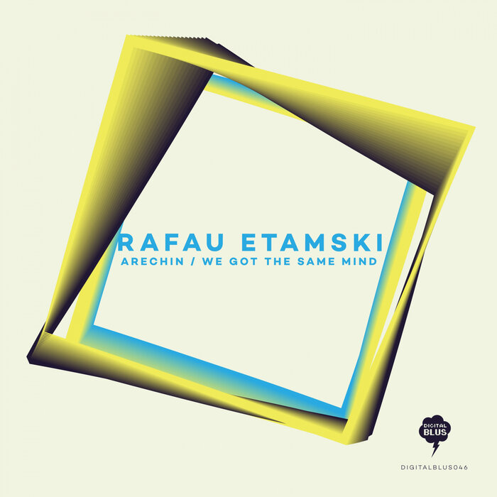 Rafau Etamski - Arechin/We Got The Same Mind