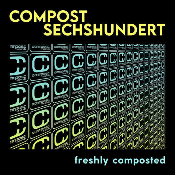 Various - Compost Sechshundert - Freshly Composted