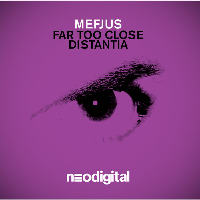 Mefjus - Far Too Close / Distantia