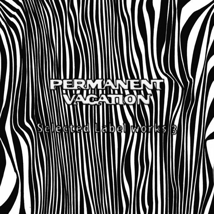 Various - Permanent Vacation : Selected Label Works 3