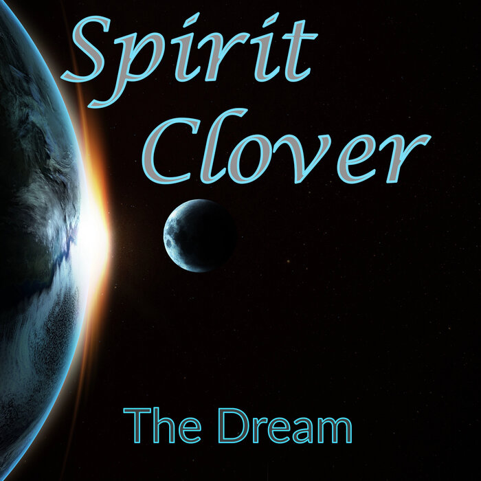 Spirit Clover - The Dream