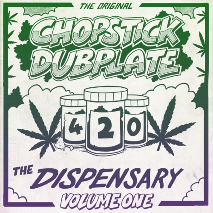 Chopstick Dubplate - 420 - The Dispensary, Vol. 1 [CHOP36]