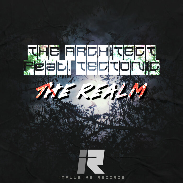 The Architect feat Tectonic - The Realm