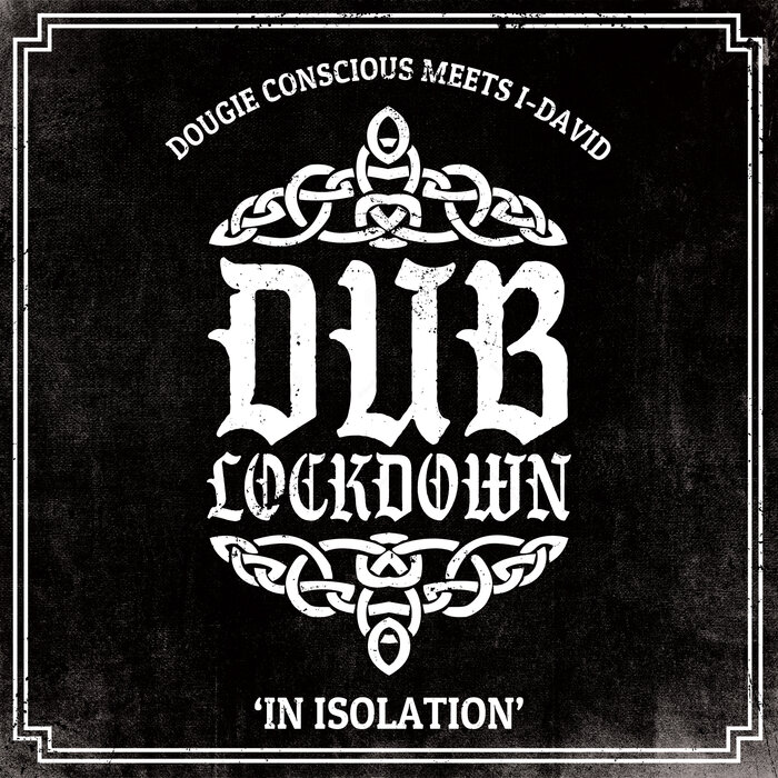 Dougie Conscious/I David - Dub Lockdown