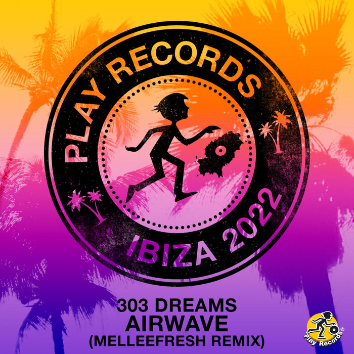 303 Dreams - Airwave (Melleefresh Remix)
