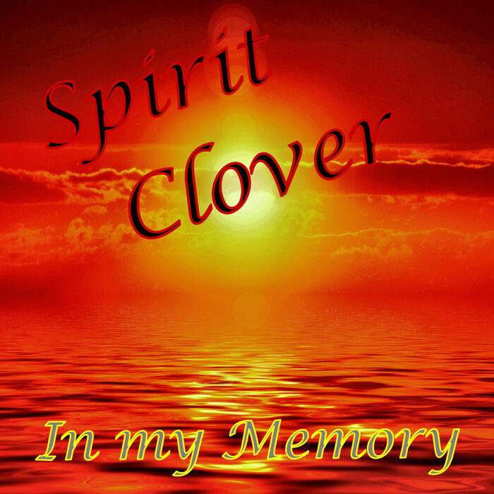 Spirit Clover - In My Memory