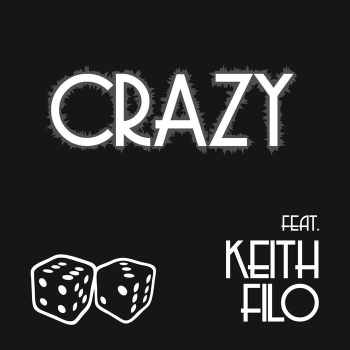 DiCE_NZ/Keith Filo - Crazy