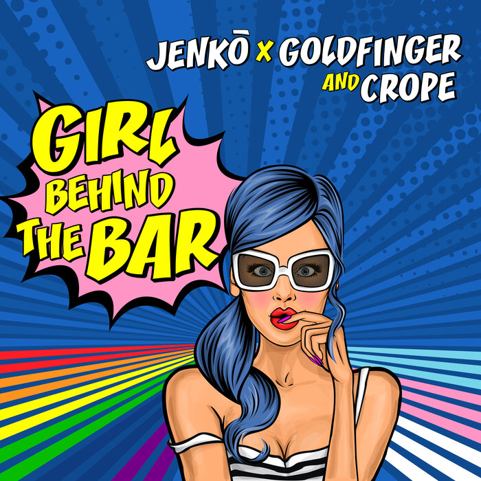 JENKO/DEEJAY GOLDFINGER/CROPE - Girl Behind The Bar