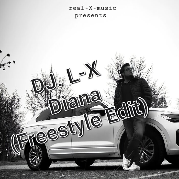 DJ.L-X - Diana (Freestyle Edit)