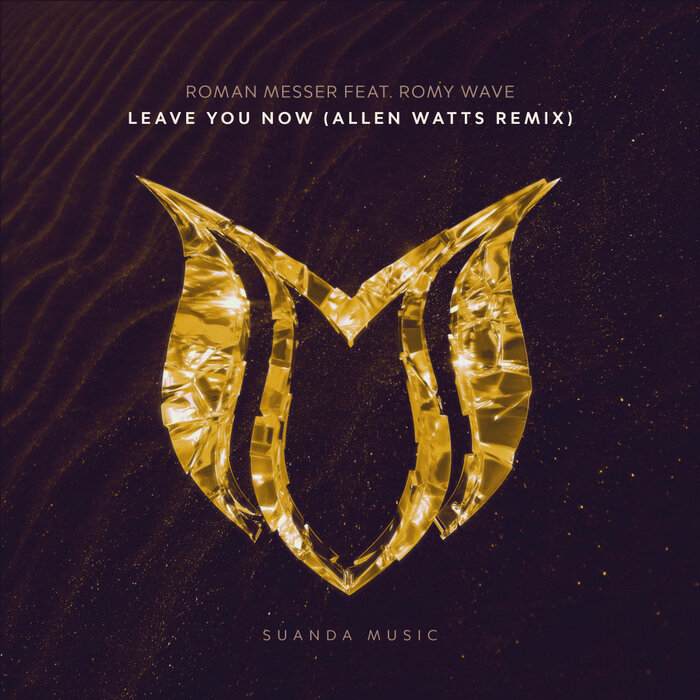 Leave You Now Allen Watts Remix By Roman Messer Feat Romy Wave On Mp3