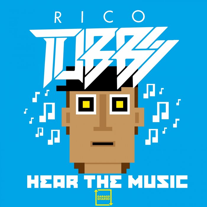 Rico Tubbs - Hear The Music