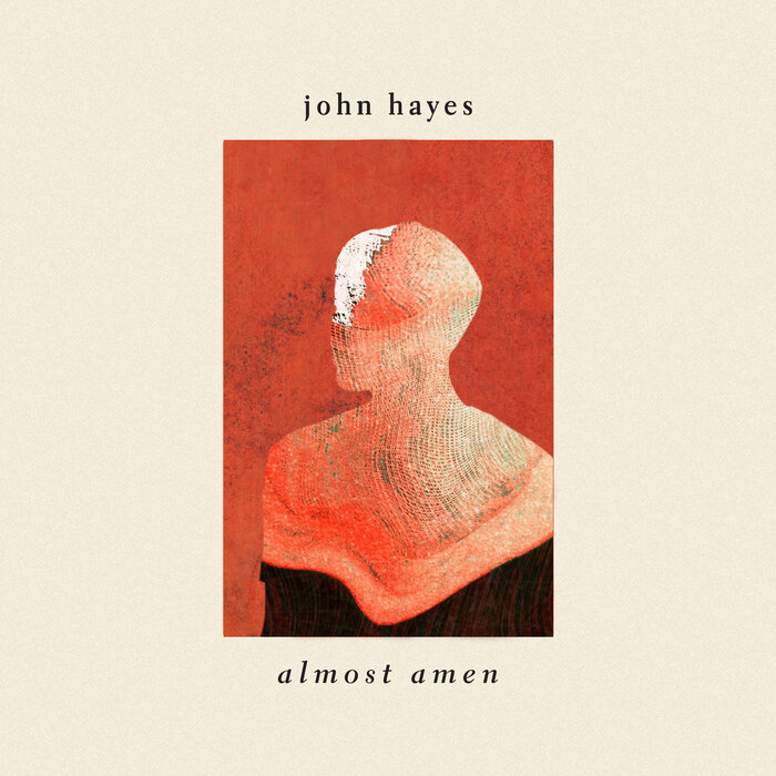 John Hayes - Almost Amen