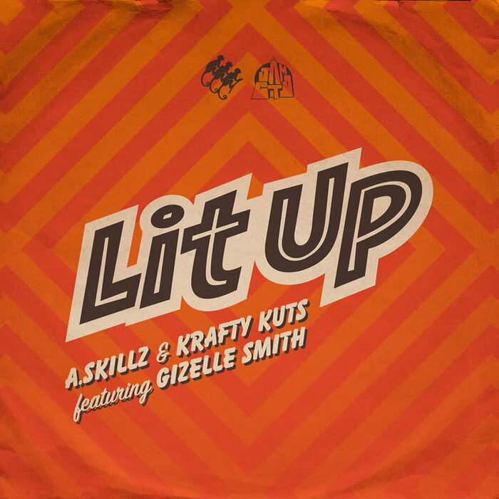 A.SKILLZ/KRAFTY KUTS FEAT GIZELLE SMITH - Lit Up