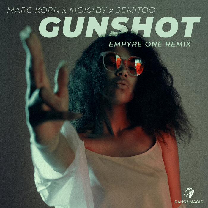 Marc Korn x Semitoo x Mokaby - Gunshot (Empyre One Edit)