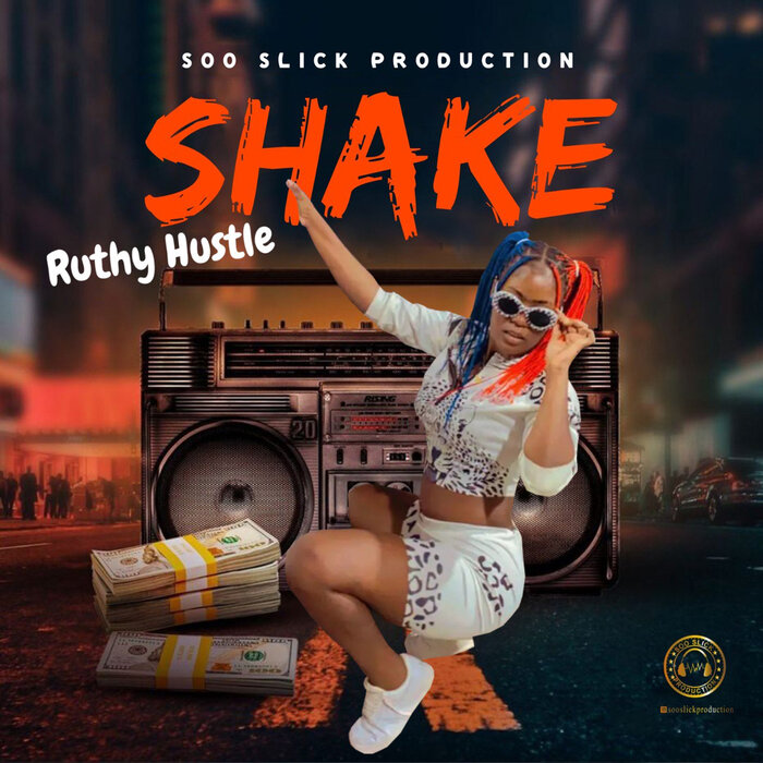 Shake by Ruthy Hustle on MP3, WAV, FLAC, AIFF & ALAC at Juno Download
