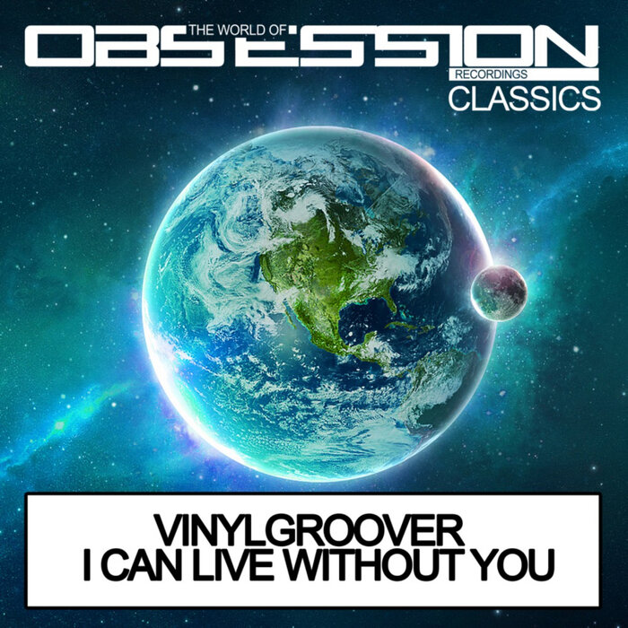 Vinylgroover - I Can Live Without You