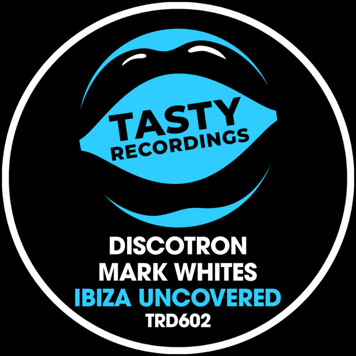 Discotron/Mark Whites - Ibiza Uncovered