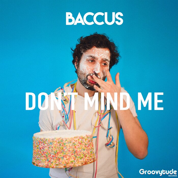 Baccus - Don't Mind Me