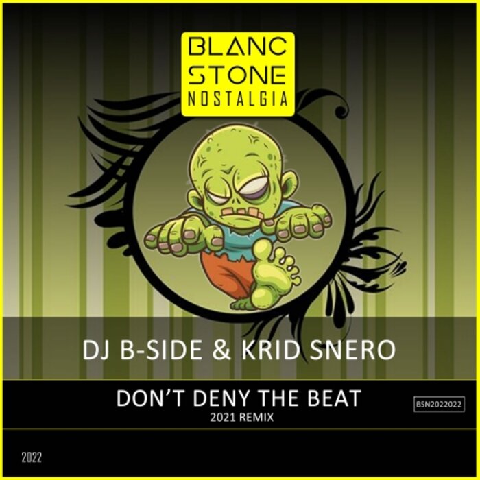 DJ B-SIDE/KRID SNERO - Don't Deny The Beat (2021 Remix)