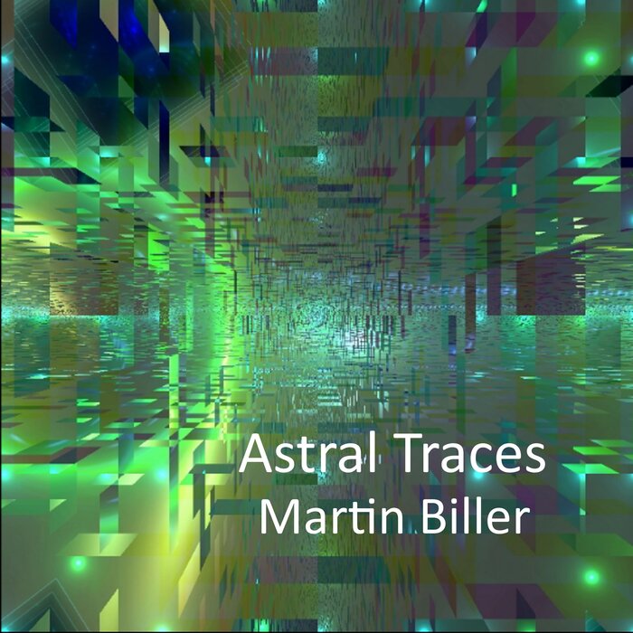 Martin Biller - Astral Traces