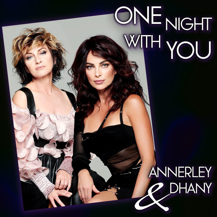 ANNERLEY/DHANY - One Night With You