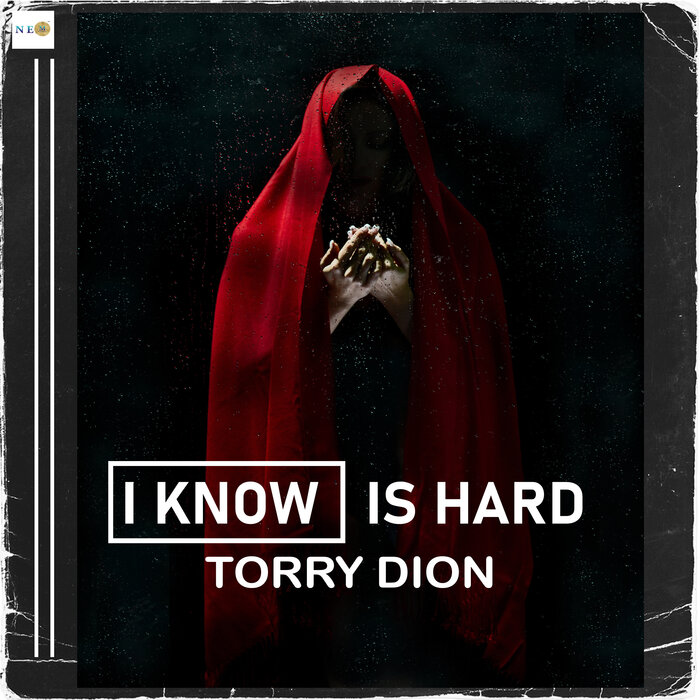 Torry Dion - I Know Is Hard