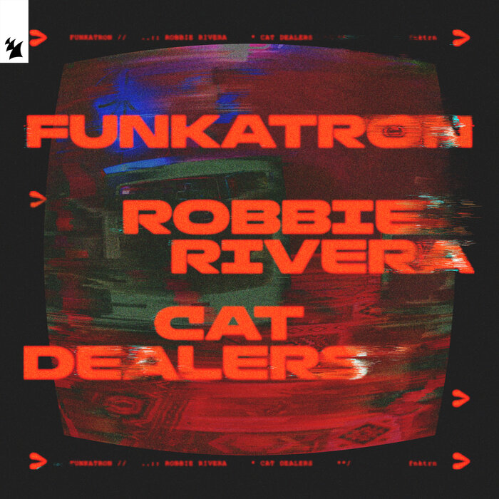 Robbie Rivera/Cat Dealers - Funkatron