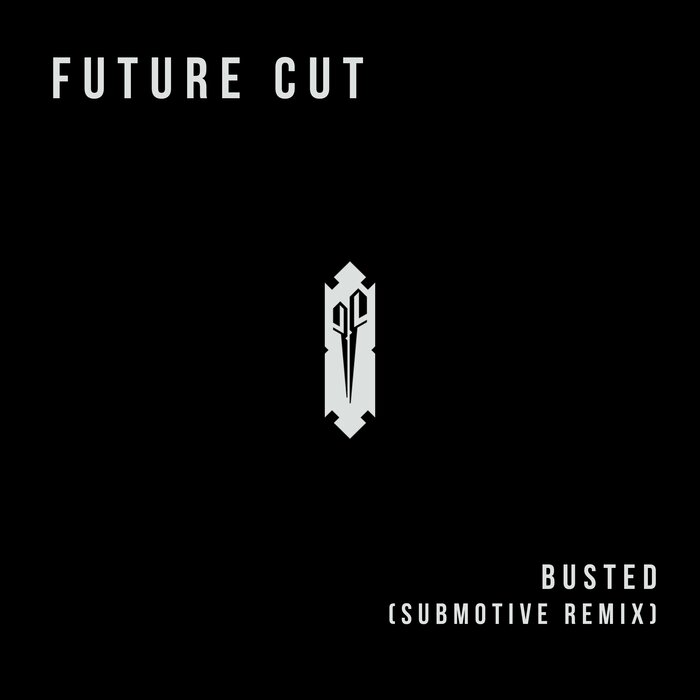 Future Cut - Busted