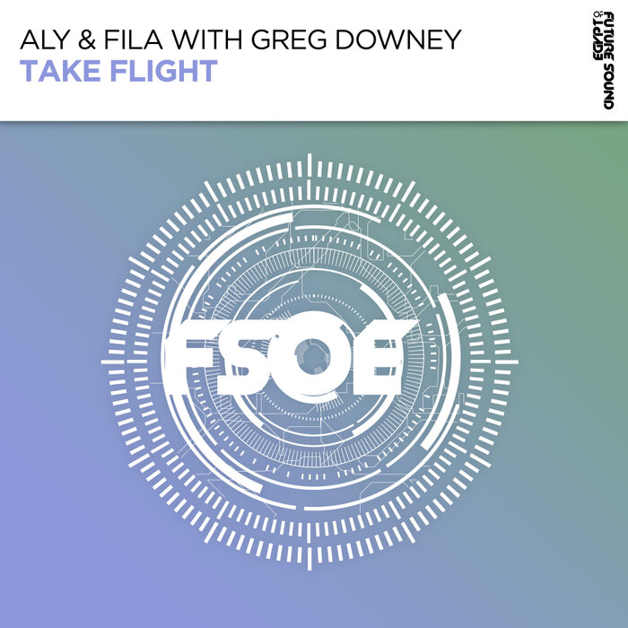 Aly & Fila/Greg Downey - Take Flight