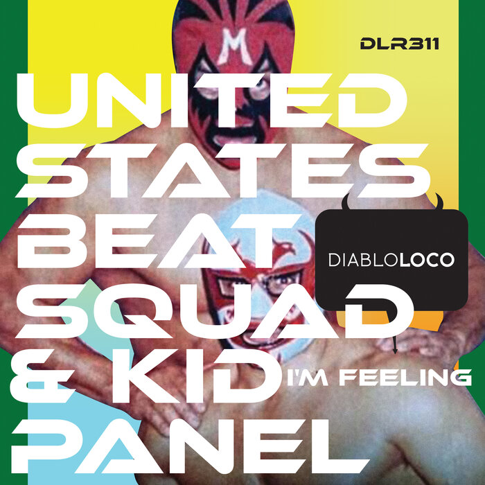 United States Beat Squad/Kid Panel - I'm Feeling