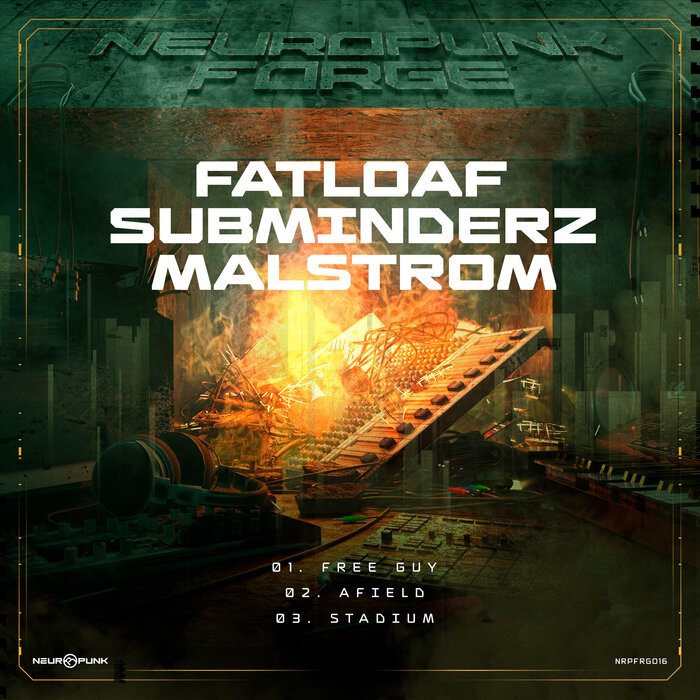 Fatloaf/Subminderz/Malstrom - Free Guy