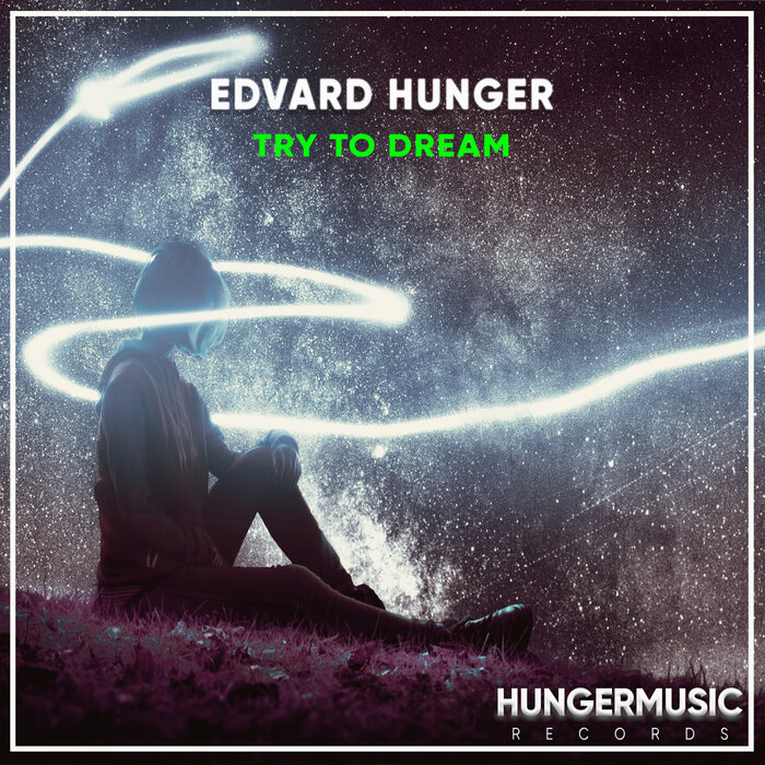 Edvard Hunger - Try To Dream