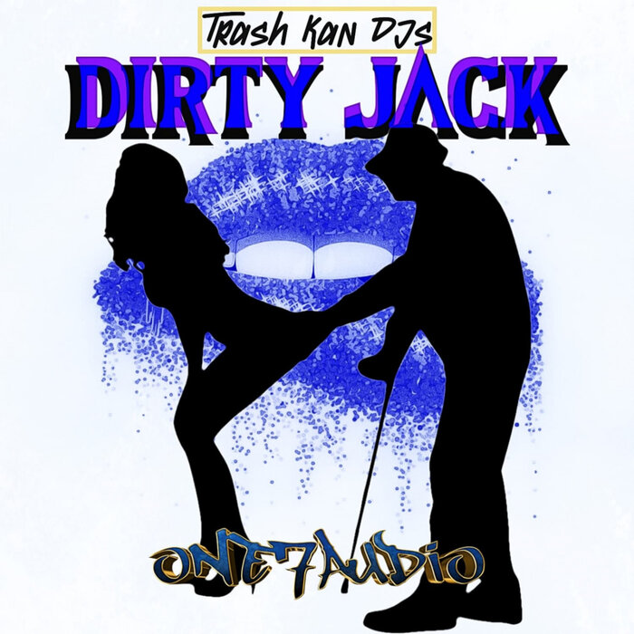 Trash Kan DJs - Dirty Jack