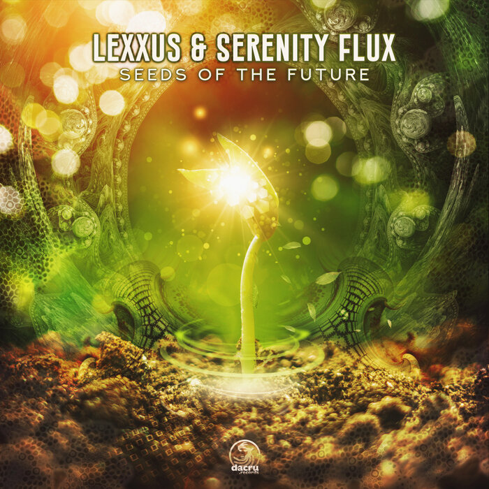Lexxus (DE)/Serenity Flux - Seeds Of The Future