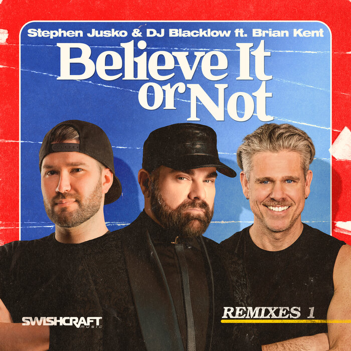 Stephen Jusko/DJ Blacklow feat Brian Kent - Believe It Or Not (Remixes 1)