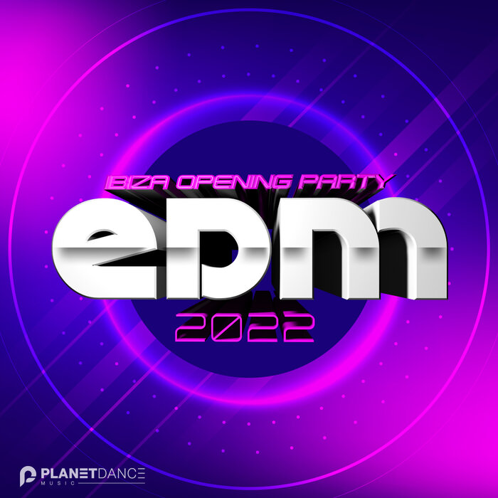 Various - EDM 2022 Ibiza Opening Party
