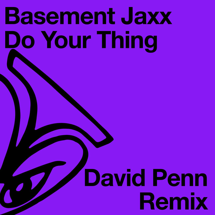 Basement Jaxx/David Penn - Do Your Thing (David Penn Remix)