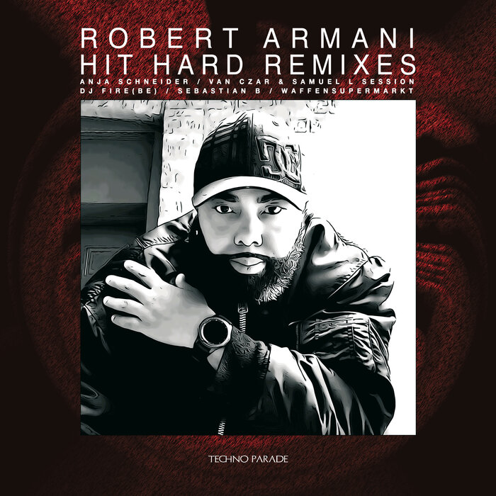 Robert Armani - Hit Hard (Remixes)