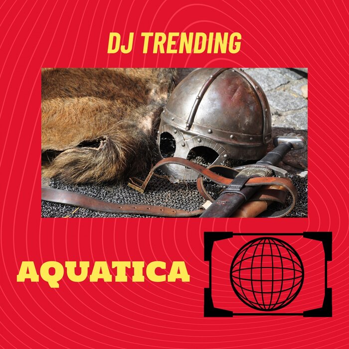 DJ TRENDING FEAT AQUATICA - Aquatica