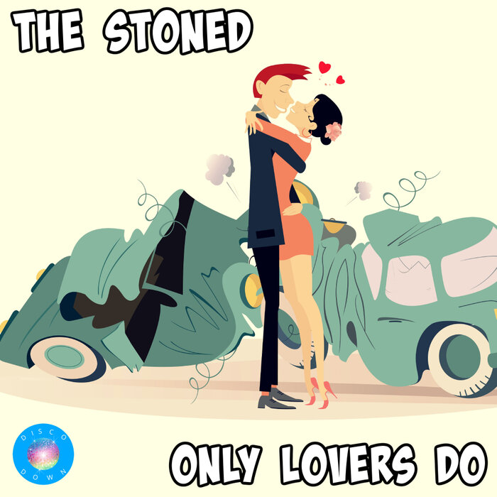 The Stoned - Only Lovers Do