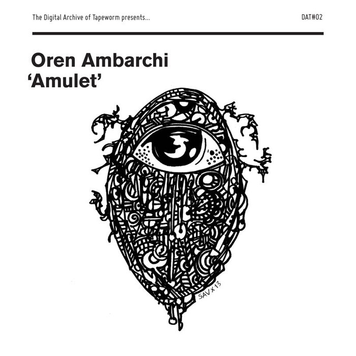 Oren Ambarchi - Amulet