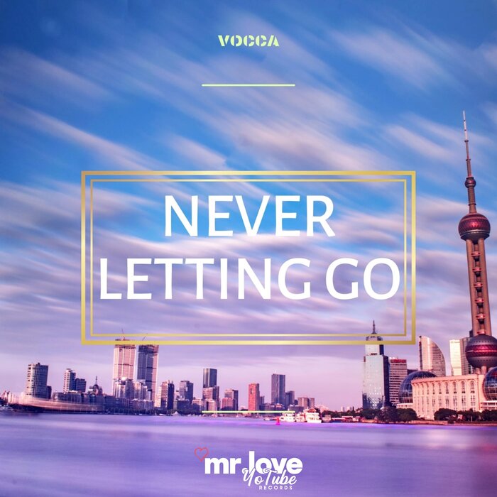 Vocca - Never Letting Go